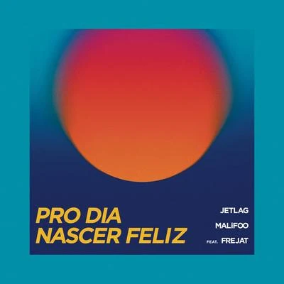 Pro Dia Nascer Feliz 专辑 Malifoo