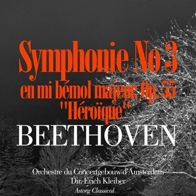 or chest熱度concert胳膊U彎道Amsterdam Beethoven: Symphonie No. 3 en mi bémol majeur, Op. 55, Héroïque