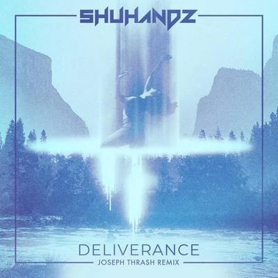 Deliverance (Joseph Thrash Remix) 專輯 Shuhandz/Mahalo