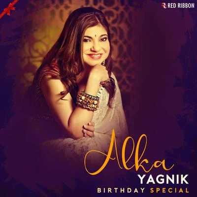 Alka Yagnik Birthday Special 專輯 Alka Yagnik/Udit Narayan