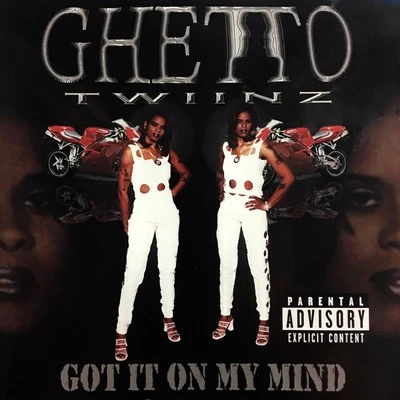 Got It on My Mind 專輯 Mike D/Ghetto Twiinz/Big Mike/Clay Doe/ScarFace