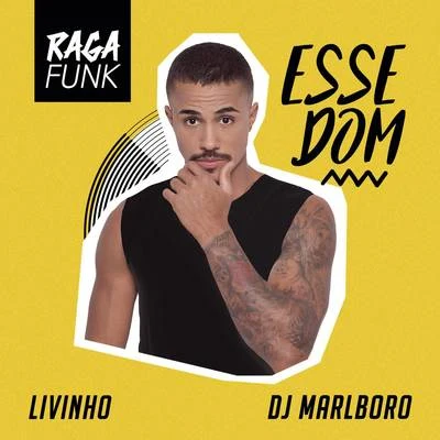 Esse Dom 专辑 MC Livinho/Damar Jackson