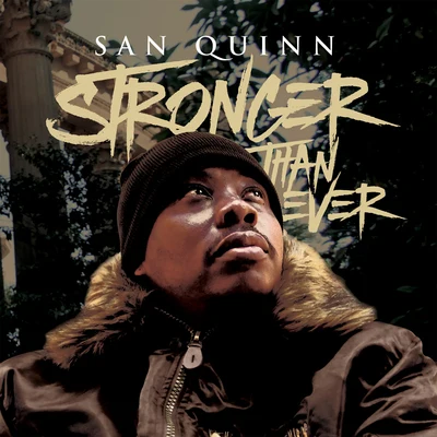 Stronger Than Ever 專輯 San Quinn