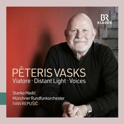 Pēteris Vasks: Viatore, Violin Concerto "Distant Light" & Symphony No. 1 "Voices" 專輯 Ivan Repusic/Chor des Bayerischen Rundfunks/Munich Radio Orchestra