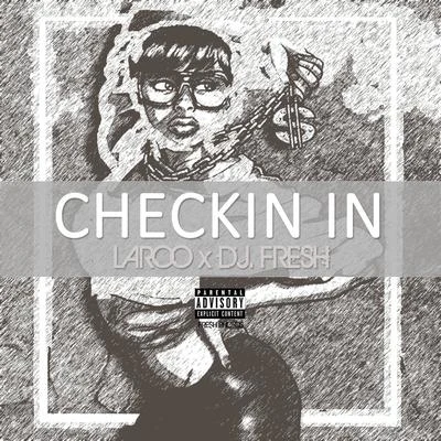 Checkin In (Im Workin) 专辑 Laroo/Tay Way/Nef The Pharaoh/Pyrex Pissy