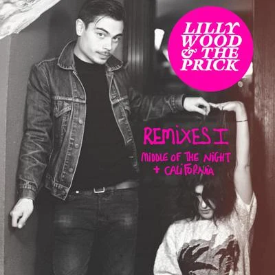 Remixes I (Middle of the NightCalifornia) - EP 專輯 Lilly Wood & The Prick