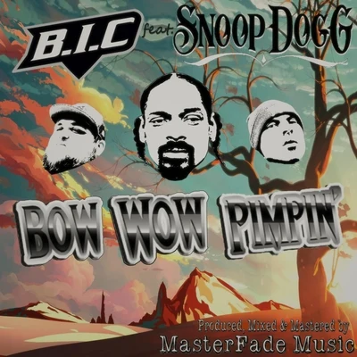 Bow Wow Pimpin (feat. Snoop Dogg) 專輯 Bic/Young Dirty Bastard