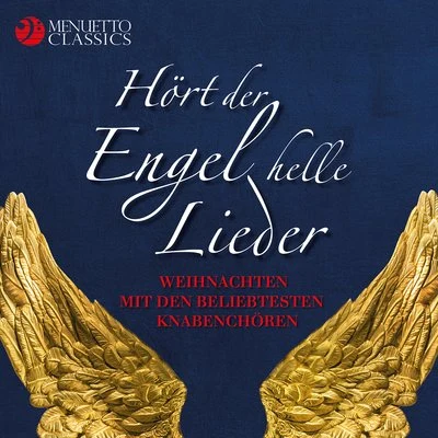 Hört der Engel helle Lieder - Weihnachten mit den beliebtesten Knabenchören 專輯 Roland Buchner/Regensburger Domspatzen