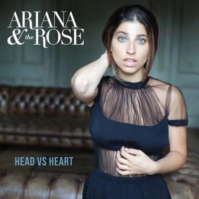 Head vs Heart 专辑 Ariana and the Rose/Ariana & the Rose