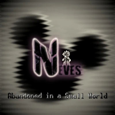 Abandoned in a Small World 專輯 Neves