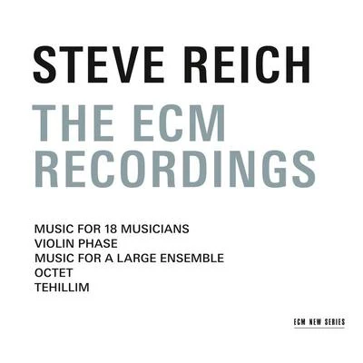 Steve Reich - The ECM Recordings 專輯 Steve Reich