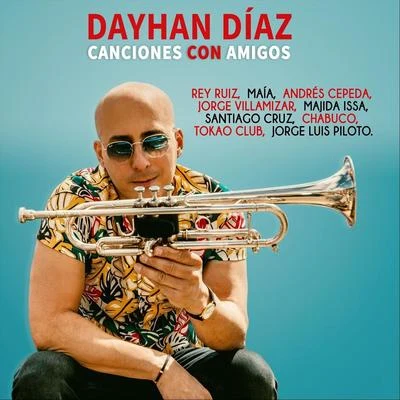 Canciones Con Amigos 专辑 Dayhan Díaz/Andrés Cepeda