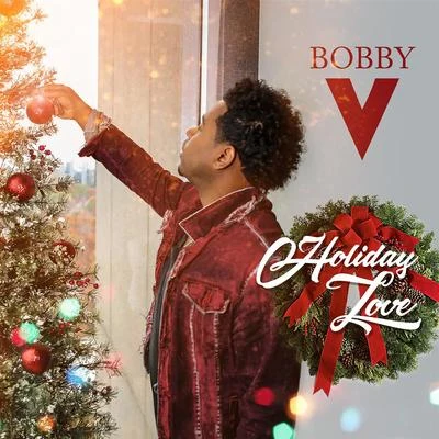 Holiday Love - Single 专辑 Bobby V