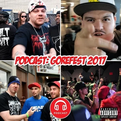 Podcast: Gorefest 2017 (feat. JP Tha Hustler, The White Noize, Snypa da Prophet, Luni Spade & Slyzwicked) 专辑 JP Tha Hustler