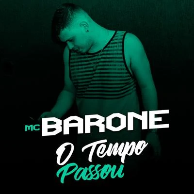 O Tempo Passou 專輯 MC Barone/MC Rick