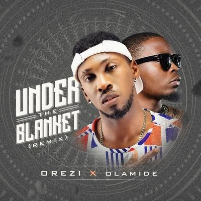 Under the Blanket (Remix) 專輯 Orezi