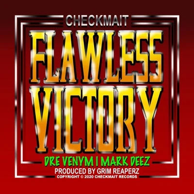 Flawless Victory (feat. Dre Venym) 专辑 Mark Deez