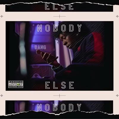 Nobody Else 专辑 Bang/Medusa/Bullet/pip/Crow