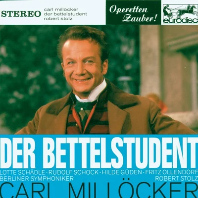 Millöcker: Der Bettelstudent (excerpts) - "Operetta Highlights" 專輯 Robert Stolz/Vienna Symphony Orchestra/Chorus Of The Bregenz Festival/Wiener Symphoniker