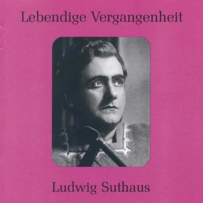 Lebendige Vergangenheit - Ludwig Suthaus 專輯 Ludwig Suthaus