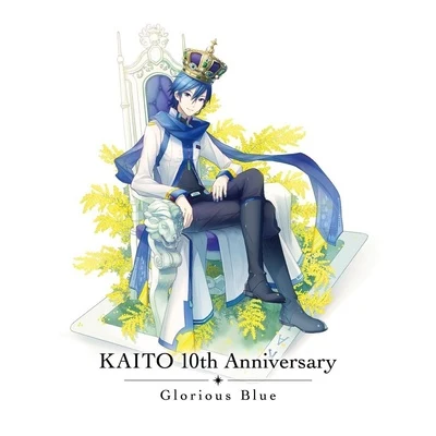 KAITOひとしずく×やま△ KAITO 10th Anniversary -Glorious Blue-