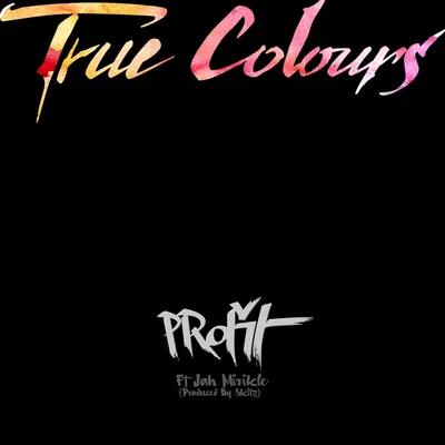 True Colours (feat. Skitz & Jah Mirikle) 專輯 No Rules No Religion/Profit