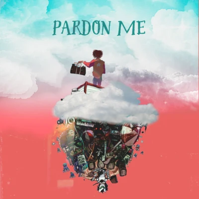 Pardon Me 專輯 treez lowkey