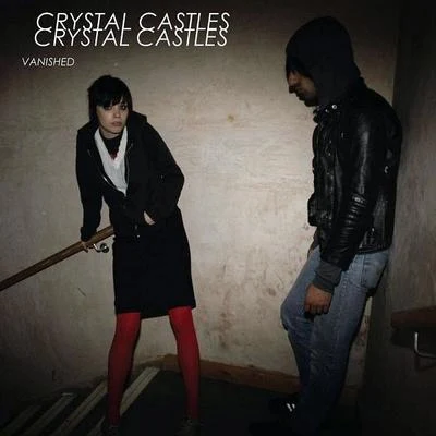 Vanished 專輯 Crystal Castles