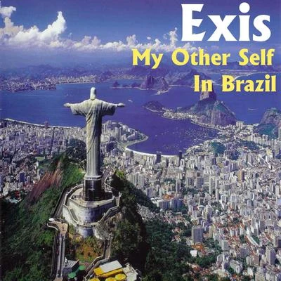 My Other Self In Brazil 專輯 Exis