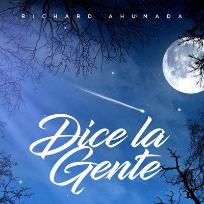 Dice la Gente 專輯 Gabo One/Richard Ahumada/Alexis Chaires