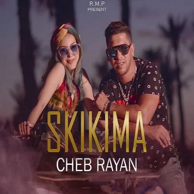 Skikima 專輯 Cheb Rayan