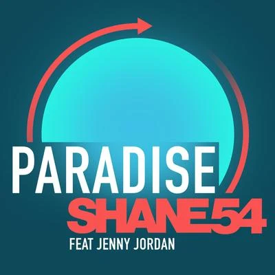 Paradise (feat. Jenny Jordan) 專輯 Shane 54