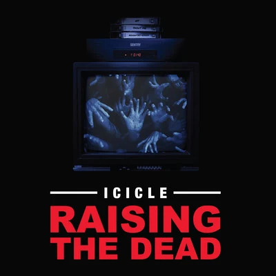 Raising the Dead 專輯 Icicle