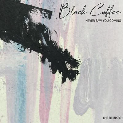 Never Saw You Coming 專輯 Rebecca Murray/Black Coffee/Marie Joly