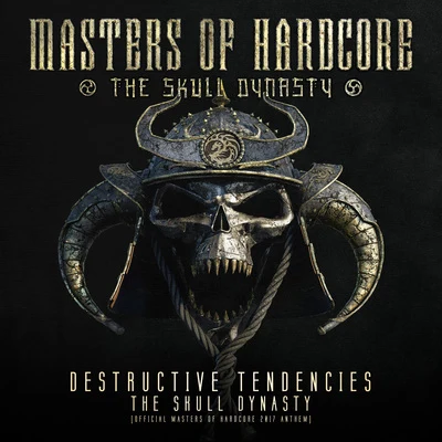 Skull Dynasty (Official Masters Of Hardcore 2017 Anthem) 專輯 Destructive Tendencies/Nefarious