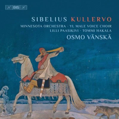 Sibelius: Kullervo, Op. 7 專輯 Minnesota Orchestra/Brron Janis/Sergei Rachmaninoff/Antal Doráti