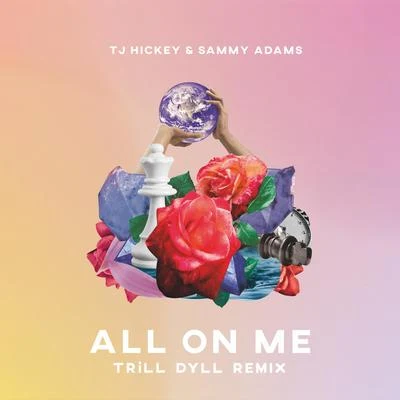 All on Me (Trill Dyl Remix) 專輯 Sammy Adams/Nico Savaro