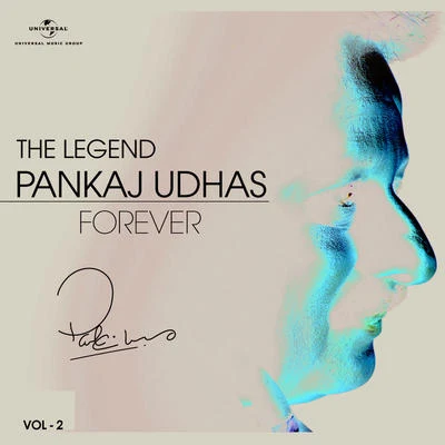 The Legend Forever - Pankaj Udhas - Vol.2 專輯 Pankaj Udhas