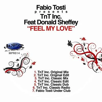 Feel My Love (Fabio Tosti Presents Tnt Inc.) 专辑 TnT Inc./Diamondancer/Fabio Tosti