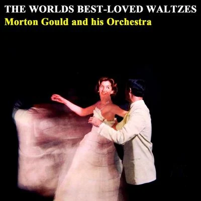 The World&#x27;s Best-Loved Waltzes 专辑 Morton Gould And His Orchestra/Boston Symphony Orchestra/Mayfair Philharmonic Orchestra