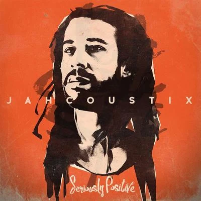 JahcoustixKabaka PyramidRaphael Seriously Positive