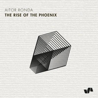 Aitor Ronda The Rise Of The Phoenix