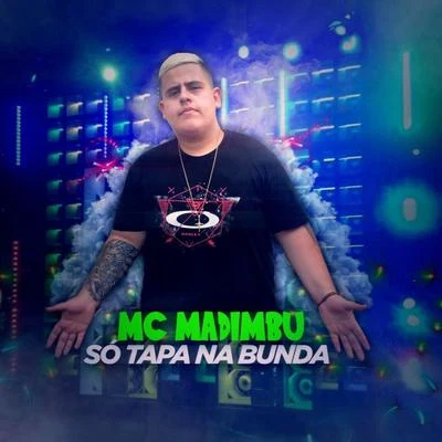 Só Tapa na Bunda 专辑 DJ Ari SL/MC Splash/Mc Madimbu