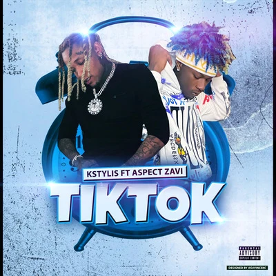 Tik Tok (feat. Aspect Zavi) 專輯 King Mane/Kstylis