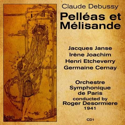 Claude Debussy: Pelléas et Mélisande (1941), Volume 1 專輯 Claude Debussy/James Wright Webber