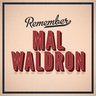 Remember 專輯 Mal Waldron