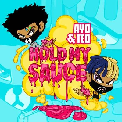 Hold My Sauce 專輯 Ayo & Teo