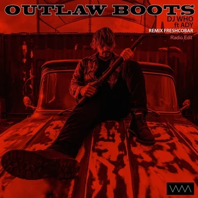 Ady Outlaw Boots (Freshcobar Remix) [Radio Edit] [feat. Ady]