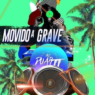 Movido a Grave 專輯 Mc Duartt