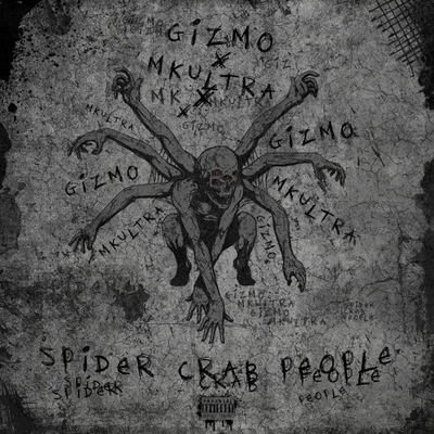 SPIDER CRAB PEOPLE 專輯 Gizmo/Ninesense/Justin Chaos